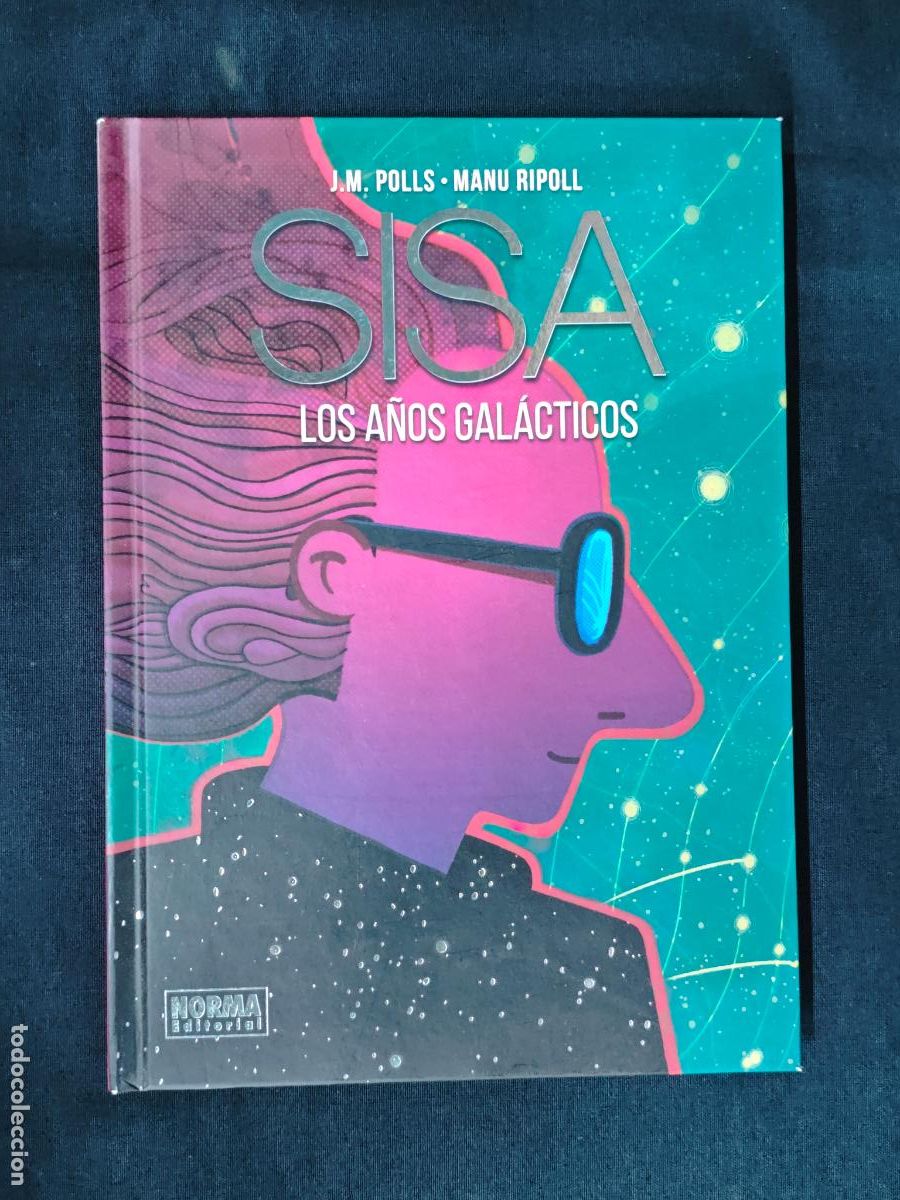 C&oacute;mics: SISA LOS A&Ntilde;OS GALACTICOS - MANU RIPOLL - NORMA