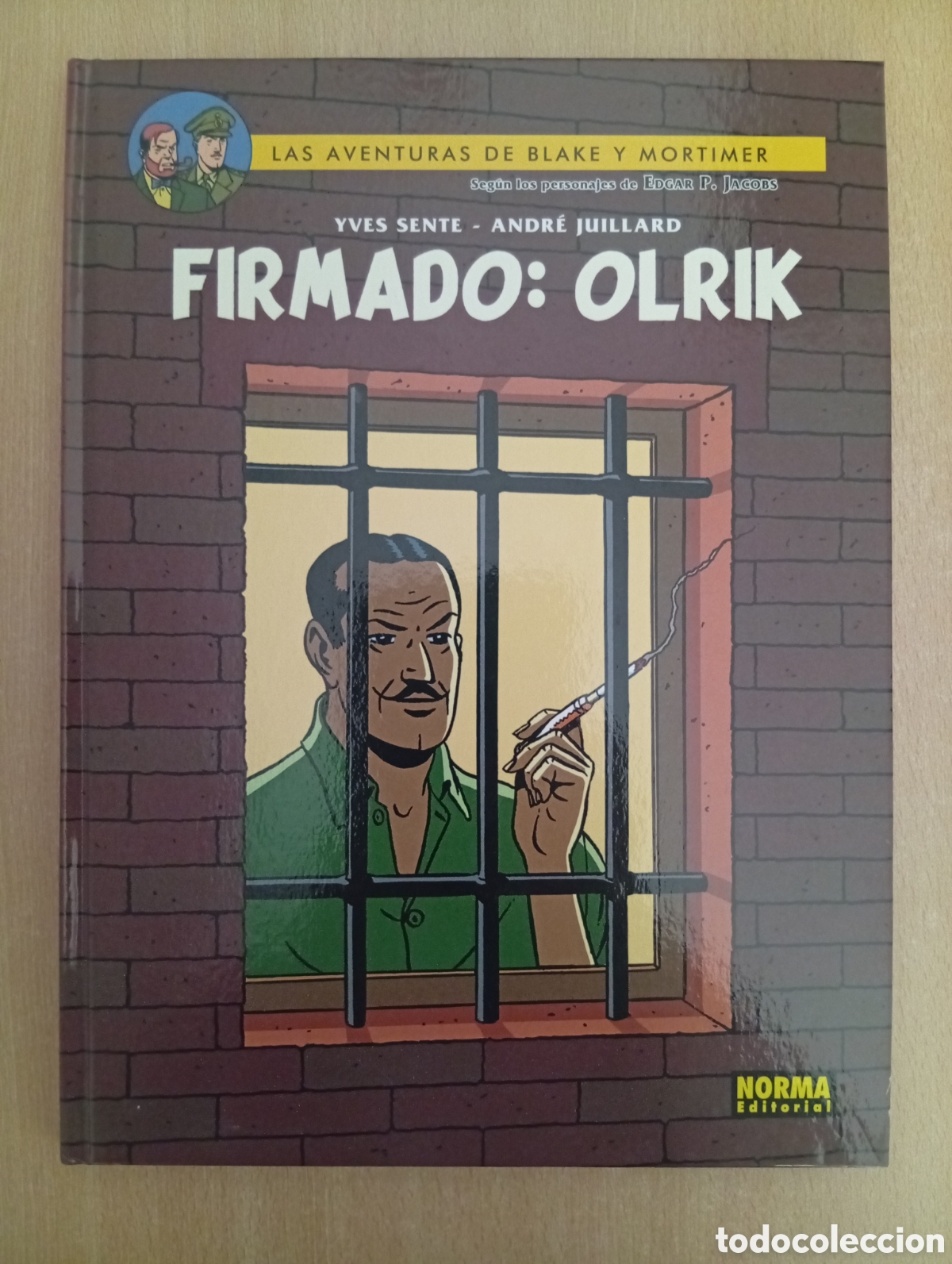 C&oacute;mics: LAS AVENTURAS DE BLAKE Y MORTIMER. FIRMADO: OLRIK. Yves Sente/Andr&eacute; Juillard
