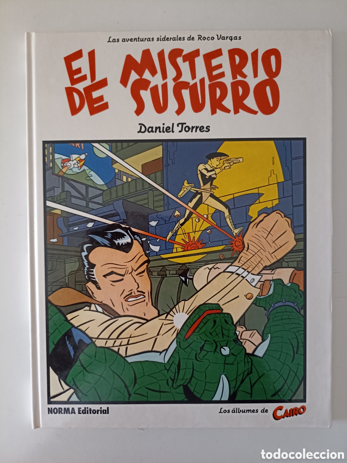Fumetti: Daniel Torres - El misterio de susurro (Norma, 1990) Roco Vargas. Los &aacute;lbumes de Cairo