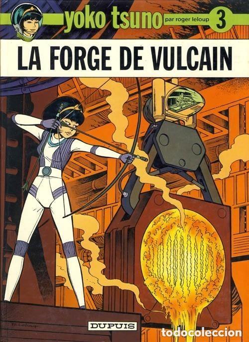 Comics : La Forge de Vulcain. Yoko Tsuno 3. Roger Leloup