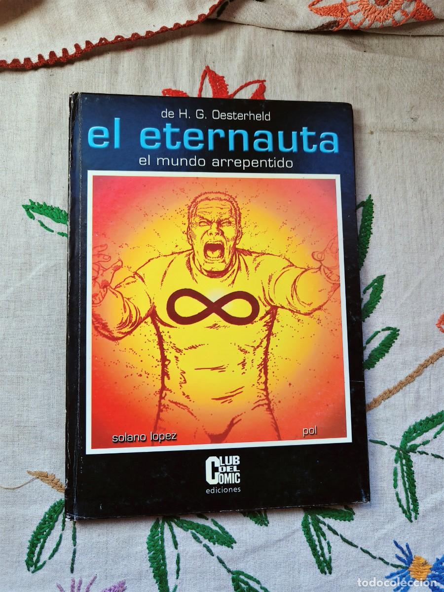 Fumetti: El Eternauta. Mundo Arrepentido. Francisco Solano L&oacute;pez, Osterhled. Club del Comic. Tapa dura.
