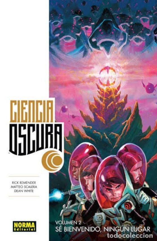Fumetti: Ciencia Oscura 2: S&eacute; Bienvenido, Ning&uacute;n Lugar (Norma Editorial) - Rick Remender; Matteo Scalera