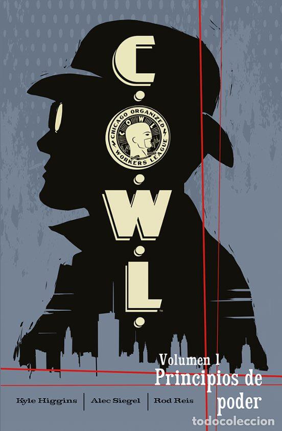 Comics: C.O.W.L. 01. Principios de Poder (Norma Editorial) - Kyle Higgins, Alec Siegel; Rod Reis
