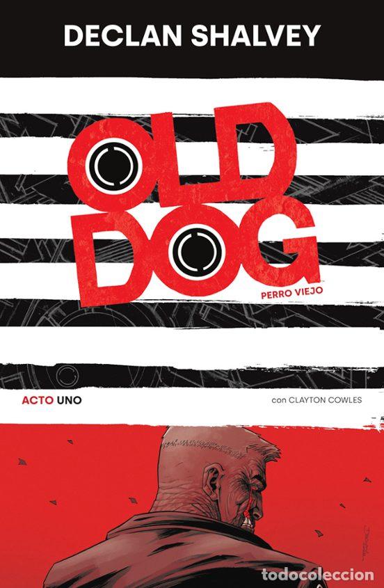C&oacute;mics: Old Dog (Perro Viejo) 01 (Norma Editorial) - Declan Shalvey; Declan Shalvey