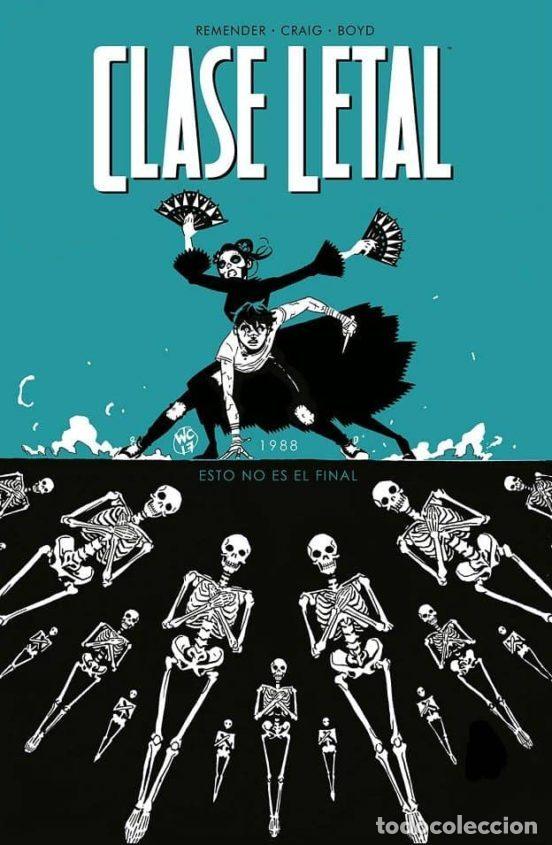 C&oacute;mics: Clase Letal 6. Esto no es el Final (Norma Editorial) - Rick Remender; Wes Craig