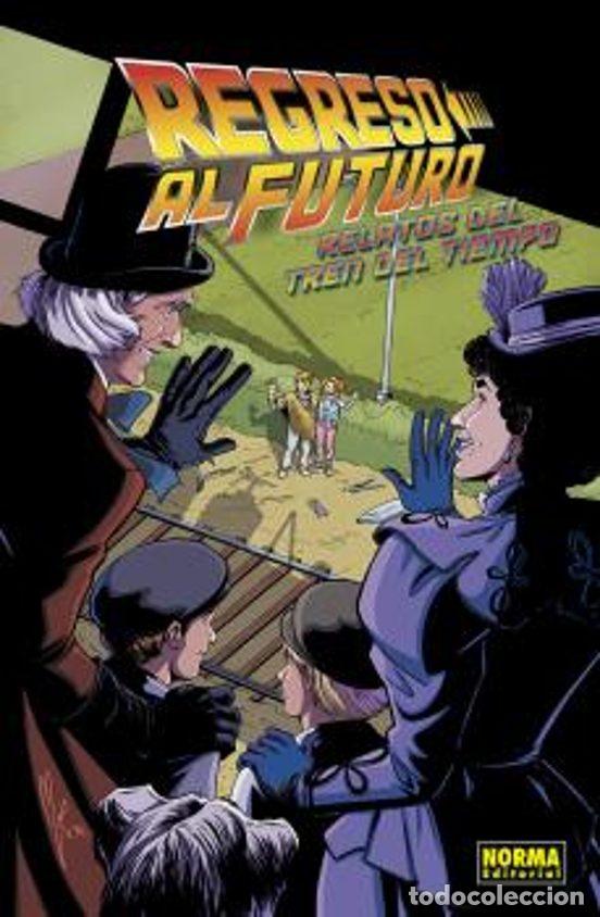 C&oacute;mics: Regreso al Futuro 7. Relatos del Tren del Tiempo (Norma Editorial) - John Barber, Bob Gale; Megan Le