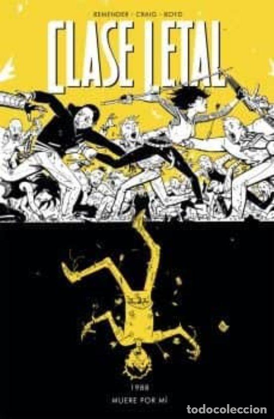 C&oacute;mics: Clase Letal 4. Muere por M&iacute; (Norma Editorial) - Rick Remender; Wes Craig