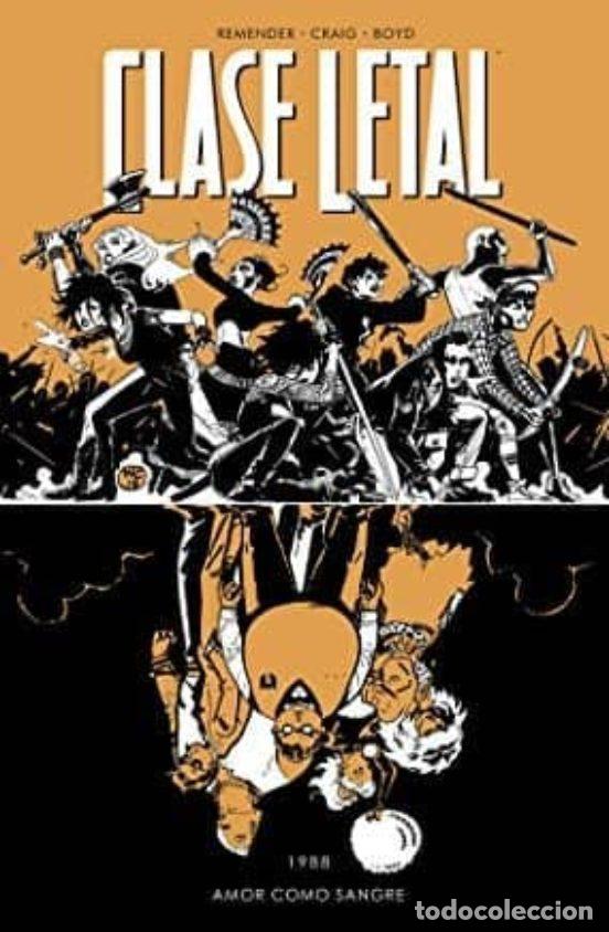 C&oacute;mics: Clase Letal 7. Amor como Sangre (Norma Editorial) - Rick Remender; Wes Craig