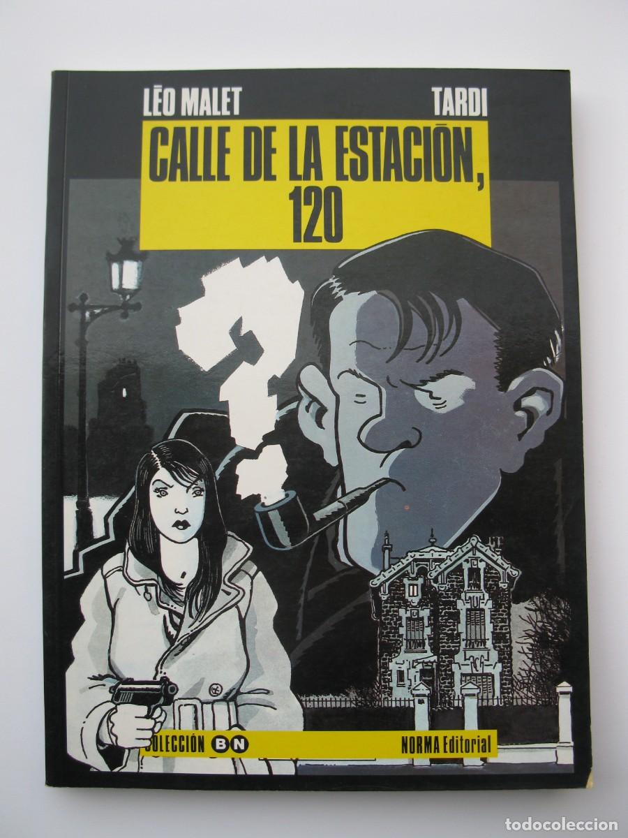 C&oacute;mics: CALLE DE LA ESTACI&Oacute;N, 120 - L&Eacute;O MALET - TARDI - COLECCI&Oacute;N B.N. N&ordm; 8 - NORMA EDITORIAL - A&Ntilde;O 1989.
