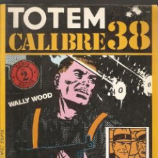 Cómics: TOTEM CALIBRE 38 - Nº 2 - WALLY WOOD - 1982 -