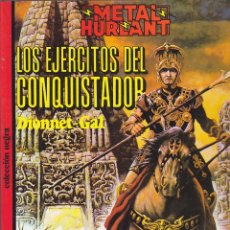 Cómics: COMIC COLECCION NEGRA METAL HURLANT LOS EJERCITOS DEL CONQUISTADOR. Lote 212380263