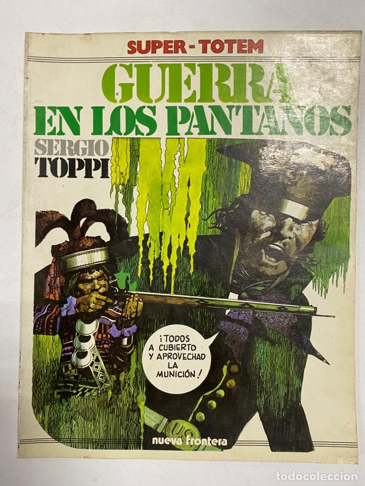 Cómics: GUERRA EN LOS PANTANOS. SERGIO TOPPI. SUPER-TOTEM 15. EDITORIAL NUEVA FRONTERA. MADRID, 1981. - Foto 1 - 241018745