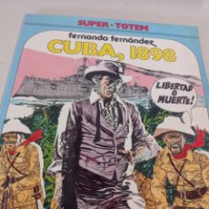 Cómics: CUBA, 1898. FERNANDO FERNÁNDEZ. SUPER - TOTEM Nº 10. EDITORIAL NUEVA FRONTERA. REF. UR. Lote 285371508