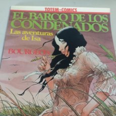 Cómics: LAS AVENTURAS DE ISA 3 EL BARCO DE LOS CONDENADOS - FRANÇOIS BOURGEON - 1981 REF. UR. Lote 285372893