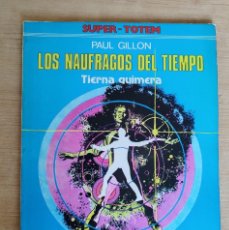 Cómics: LOS NAUFRAGOS DEL TIEMPO, PAUL GILLON, TIERNA QUIMERA, EDITORIAL NUEVA FRONTERA, Nº 2, 1979, L5916. Lote 365881836