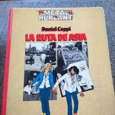 Cómics: METAL HURLANT -- LA RUTA DE ASIA -- DANIEL CEPPI -- TAPA DURA --. Lote 366268726