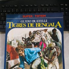 Cómics: BUZZELLI, GUIDO: TIGRES DE BENGALA. SUPER TOTEM Nº12. -ENVÍO CERTIF 5.99