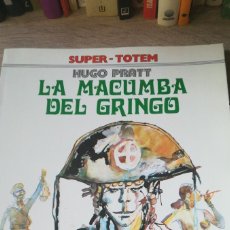Cómics: HUGO PRATT LA MACUMBA DEL GRINGO SUPER TOTEM NUEVA FRONTERA BUEN ESTADO