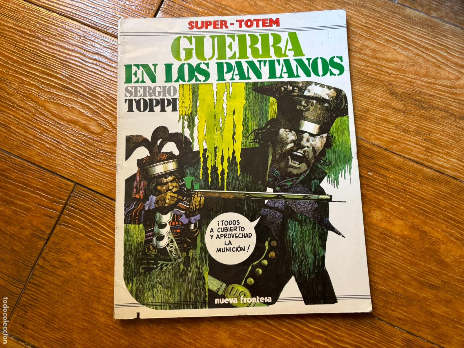 C&oacute;mics: SUPER-TOTEM N&ordm; 15 GUERRA EN LOS PANTANOS. SERGIO TOPPI EDITORIAL NUEVA FRONTERA.