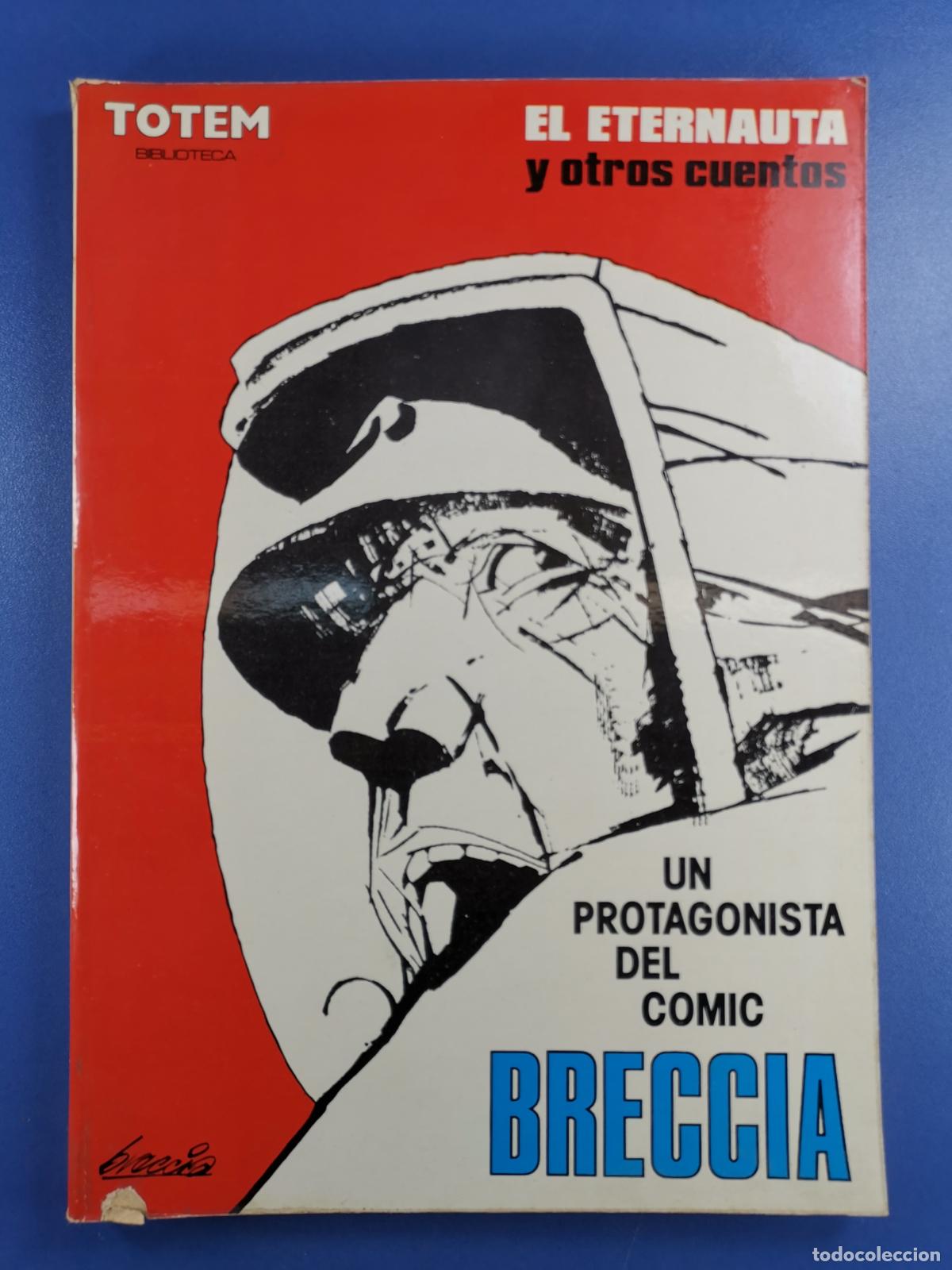 Comics : EL ETERNAUTA Y OTROS CUENTOS - BRECCIA - TOTEM