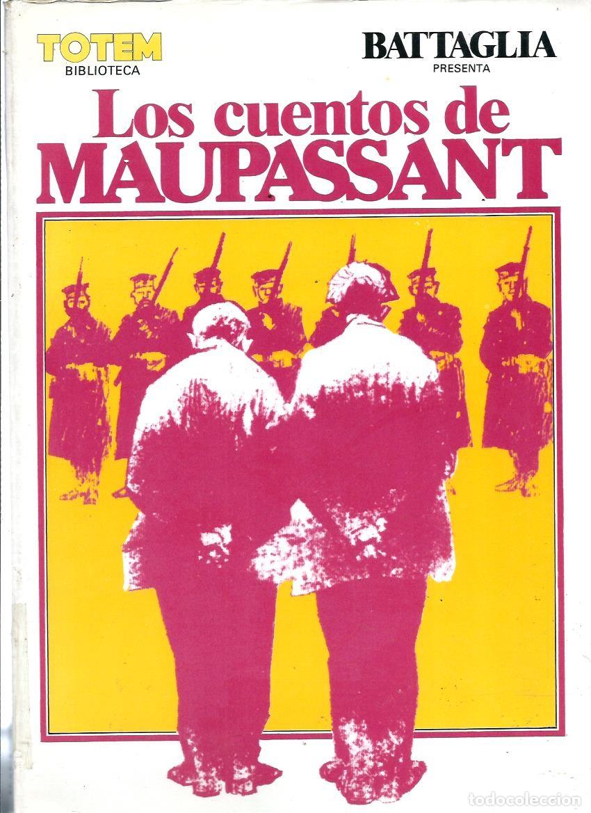 Comics : DINO BATTAGLIA - LOS CUENTOS DE MAUPASSANT - NUEVA FRONTERA, TOTEM BIBLIOTECA 1981