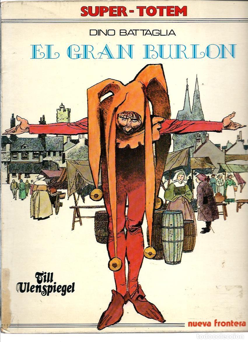 C&oacute;mics: DINO BATTAGLIA - EL GRAN BURLON - TILL ULENSPIEGEL - NUEVA FRONTERA, COL. SUPER TOTEM 1979