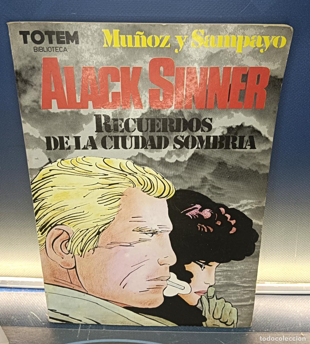 C&oacute;mics: Alack Sinner: Recuerdos de la ciudad sombr&iacute;a - Sampayo y Jos&eacute; Mu&ntilde;oz.