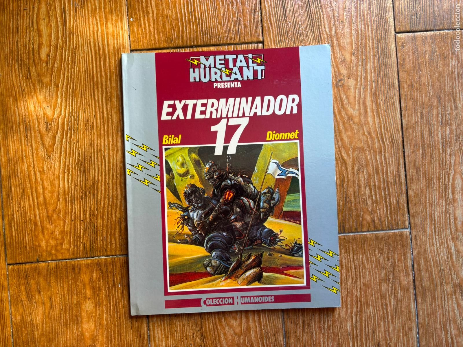 Comics: METAL HURLANT COLECCION HUMANOIDES N&ordm; 1 EXTERMINADOR 17 EDITORIAL NUEVA FRONTERA 1980