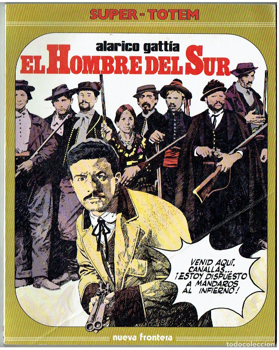Comics: SUPER - TOTEM. N&ordm; 22. EL HOMBRE DEL SUR. ALARICO GATTIA. NUEVA FRONTERA. (B/47.1 RUM)