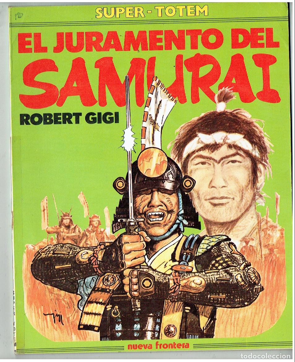 Comics: SUPER - TOTEM. N&ordm; 21. EL JURAMENTO DEL SAMURAI. ROBERT GIGI. NUEVA FRONTERA. (B/47.1 RUM)