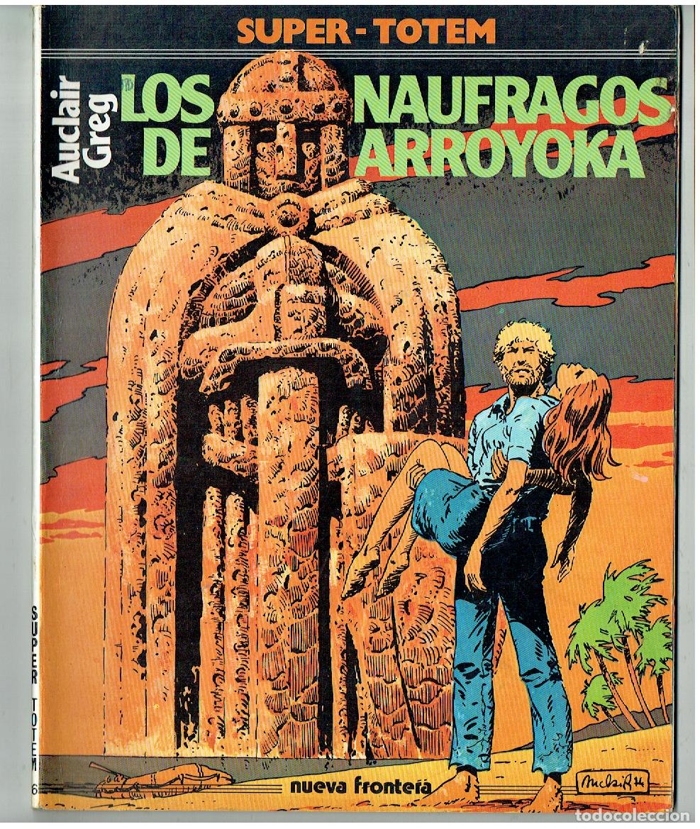 Comics: SUPER - TOTEM. N&ordm; 16. LOS NAUFRAGOS DE ARROYOKA. NUEVA FRONTERA. (B/47.1 RUM)