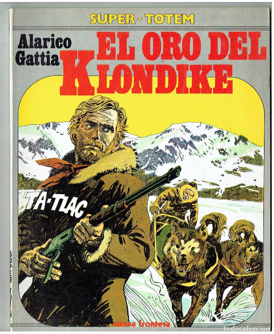 Comics: SUPER - TOTEM. N&ordm; 14. EL ORO DEL KLONDIKE. NUEVA FRONTERA. (B/47.1 RUM)