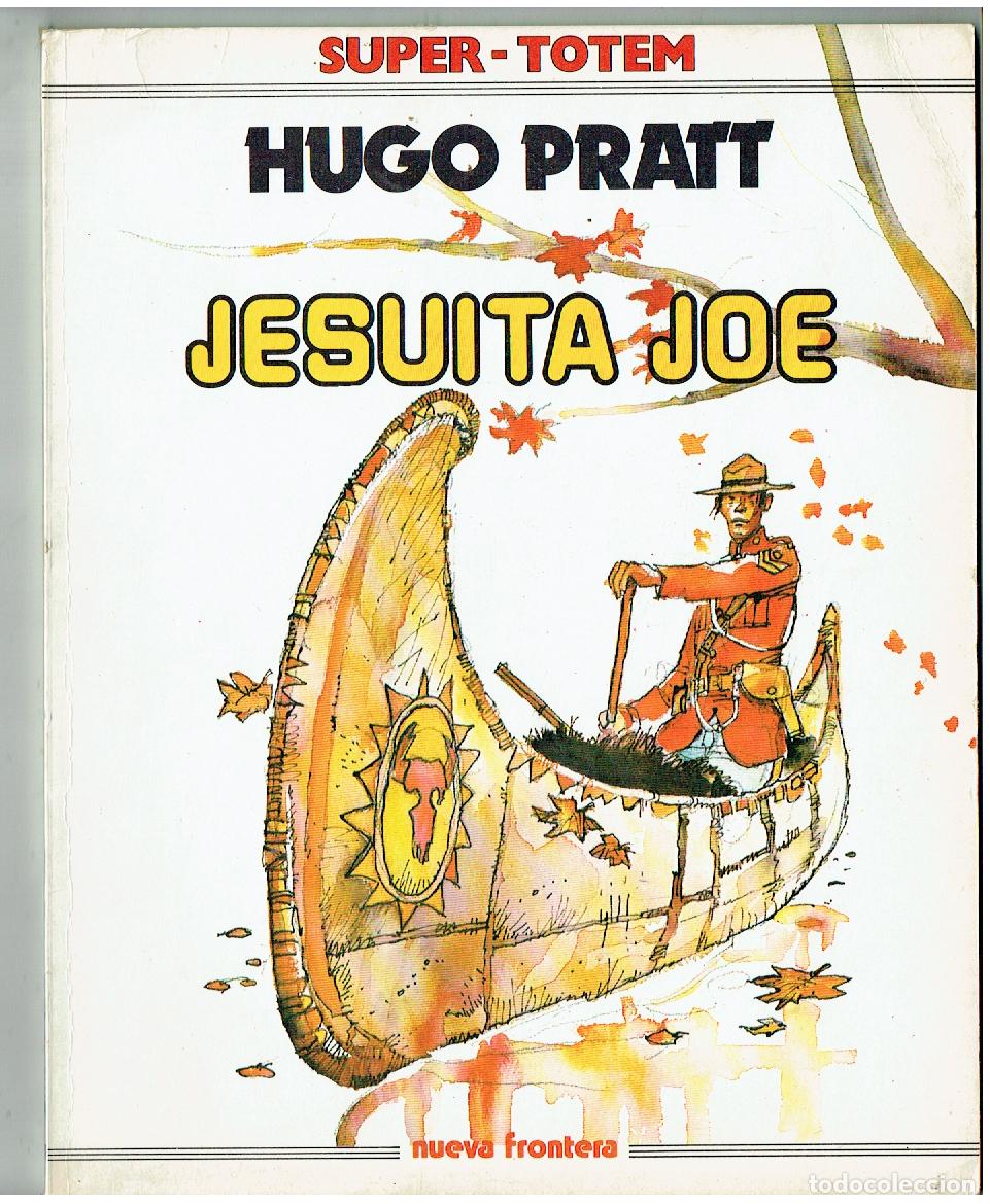 Comics: SUPER - TOTEM. N&ordm; 11. JESUITA JOE. HUGO PRATT. NUEVA FRONTERA. (B/47.1 RUM)