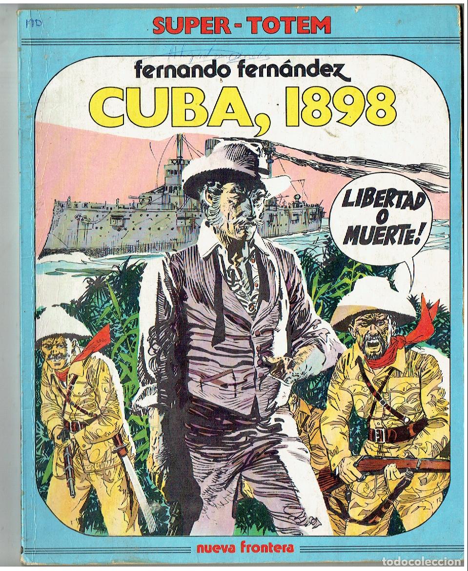 Comics: SUPER - TOTEM. N&ordm; 10. CUBA. 1898. FERNANDO FERN&Aacute;NDEZ. NUEVA FRONTERA. (B/47.1 RUM)
