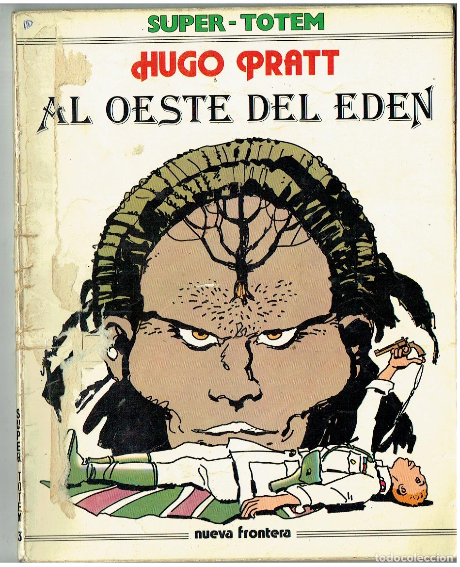 Comics: SUPER - TOTEM. N&ordm; 3. AL OESTE DEL EDEN. HUGO PRATT. NUEVA FRONTERA. (B/47.1 RUM)