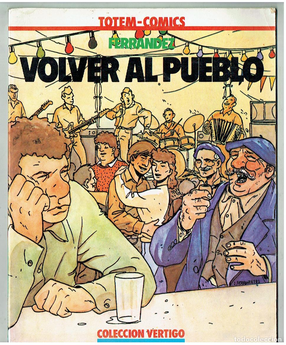 Comics: TOTEM- COMICS. VOLVER AL PUEBLO. FERRANDEZ. N&ordm; 7. VERTIGO - NUEVA FRONTERA. (B/47.1 RUM)