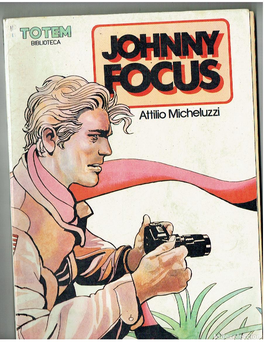 C&oacute;mics: TOTEM BIBLIOTECA. N&ordm; 18. JOHNNY FOCUS. ATTILIO MICHELUZZI. NUEVA FRONTERA, 1982. (B/A13 RUM)