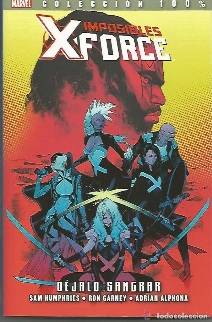 Lote 145266762: Imposibles X-Force Nº 06: Déjalo sangrar (Col. 100% Marvel)