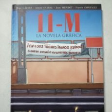 Cómics: 11-M LA NOVELA GRAFICA. PEPE GÁLVEZ-ANTONI GUIRAL-JOAN MUNDET-FRANCIS GONZÁLEZ.PANINI COMICS.. Lote 311825923