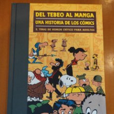 Cómics: DEL TEBEO AL MANGA-UNA HISTORIA DE LOS CÓMICS Nº 02: TIRAS DE HUMOR CRÍTICO PARA ADULTOS. Lote 329534998