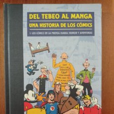 Cómics: DEL TEBEO AL MANGA. UNA HISTORIA DE LOS CÓMICS. TOMO 1. LOS COMICS EN LA PRENSA DIARIA. Lote 375987174