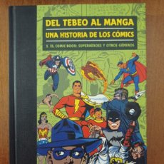 Cómics: DEL TEBEO AL MANGA. UNA HISTORIA DE LOS CÓMICS. TOMO 3. EL COMIC-BOOK: SUPERHEROES Y OTROS GENEROS. Lote 375987994