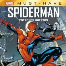 Cómics: MARVEL MUST-HAVE Nº 18 SPIDERMAN. ENTRE LOS MUERTOS - PANINI - IMPECABLE - MTFC