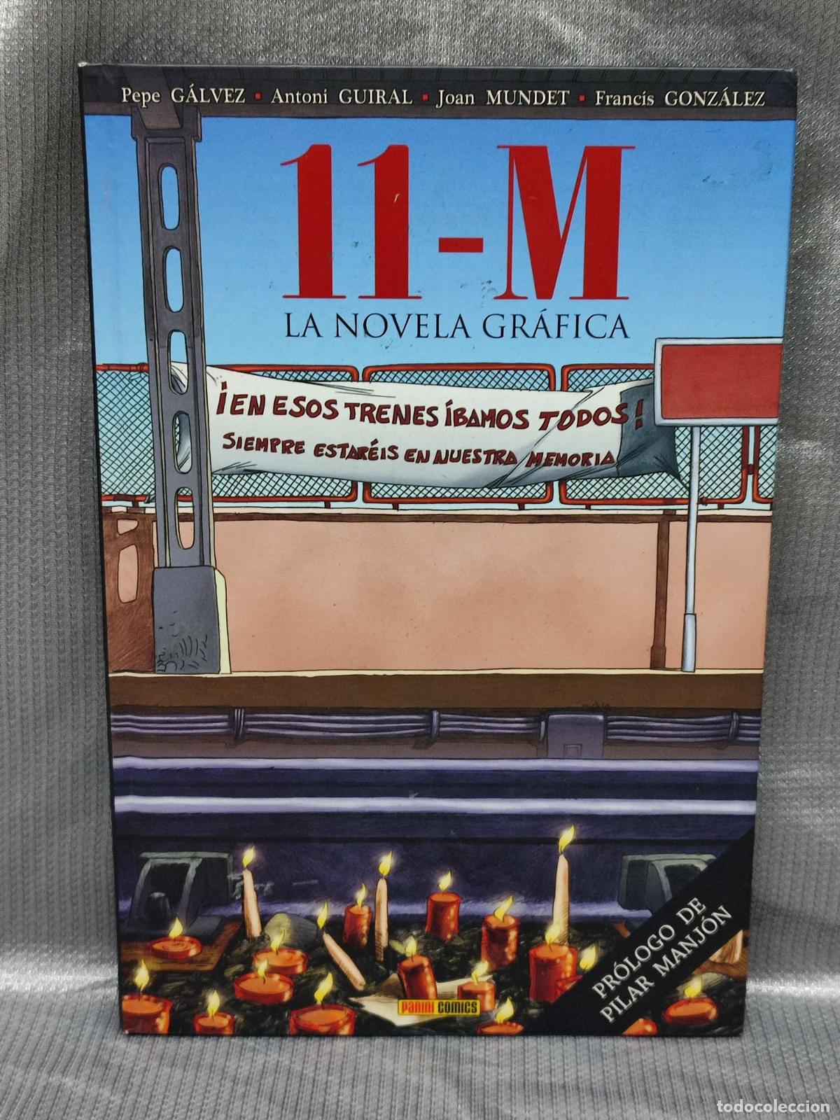 C&oacute;mics: 11-M. LA NOVELA GRAFICA. P. GALVEZ, A. GUIRAL, J. MUNDET. PANINI COMIC 2008
