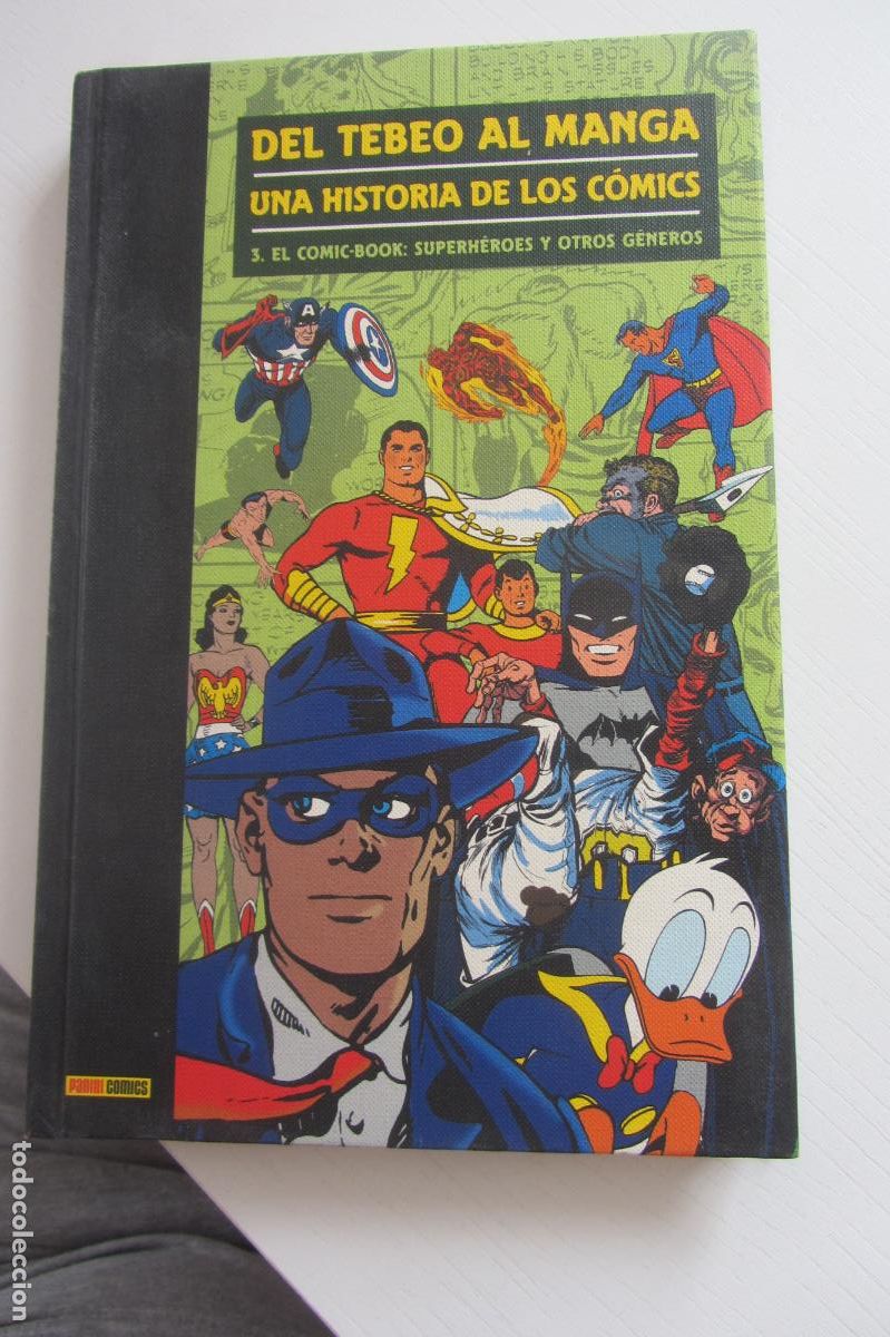 C&oacute;mics: Del Tebeo al Manga Historia de los comics Tomo 3: El comic-book. Superh&eacute;roes PANINI arx264