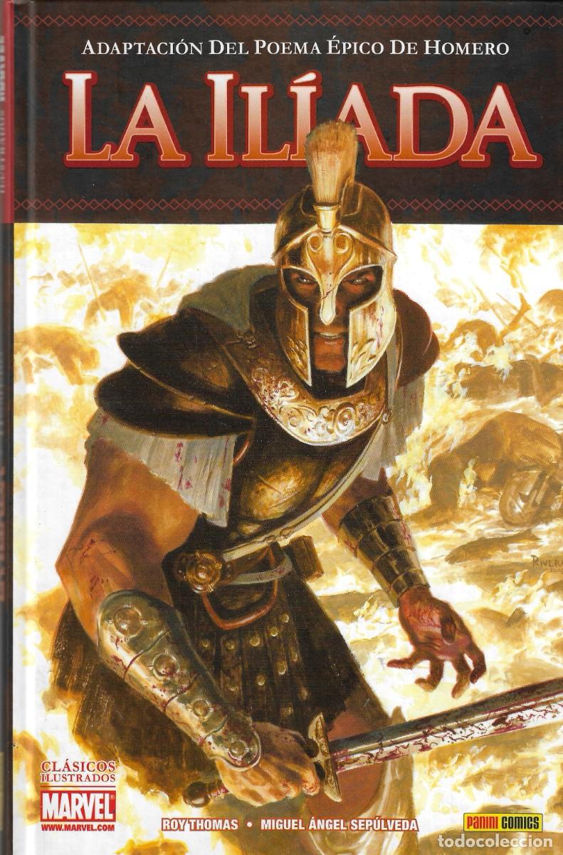 C&oacute;mics: LA ILIADA - HOMERO - CL&Aacute;SICOS ILUSTRADOS MARVEL - ROY THOMAS, M.A. SEP&Uacute;LVEDA - PANINI COMICS, 2011.