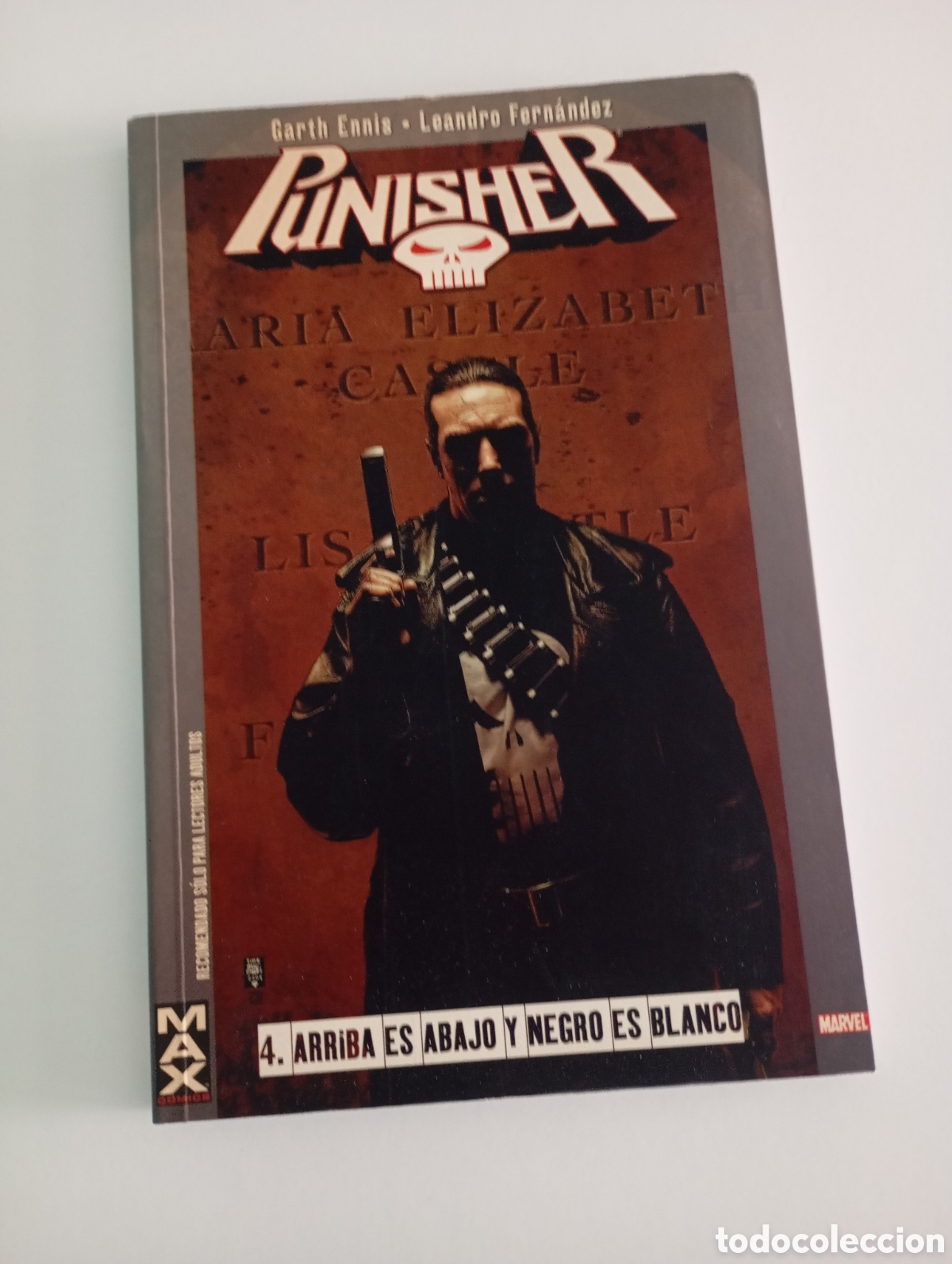 C&oacute;mics: Punisher 4 Max Comics Marvel Panini Arriba es abajo y negro es blanco Garth Ennis Leandro Fern&aacute;ndez