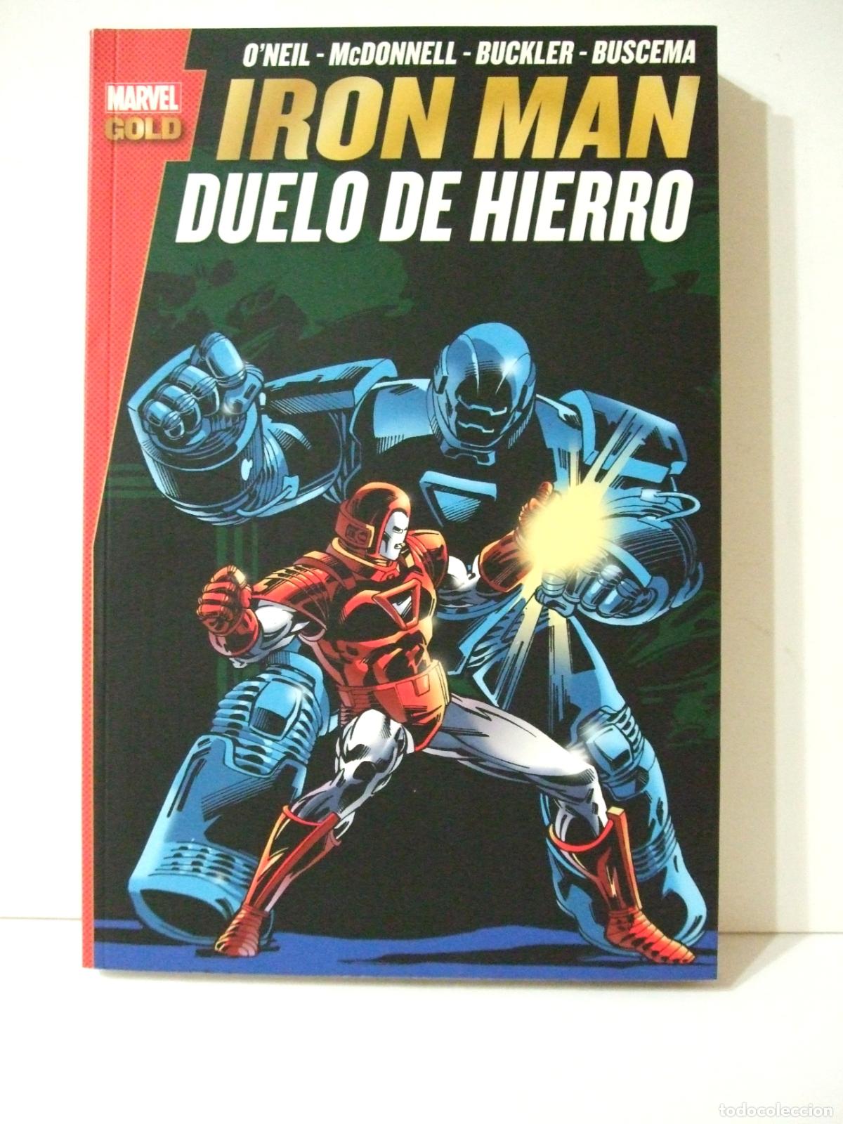 C&oacute;mics: IRON MAN DUELO DE HIERRO - PANINI COMICS MARVEL GOLD 2016 - O&acute;NEIL MCDONELL BUCKLER BUSCEMA TOMO