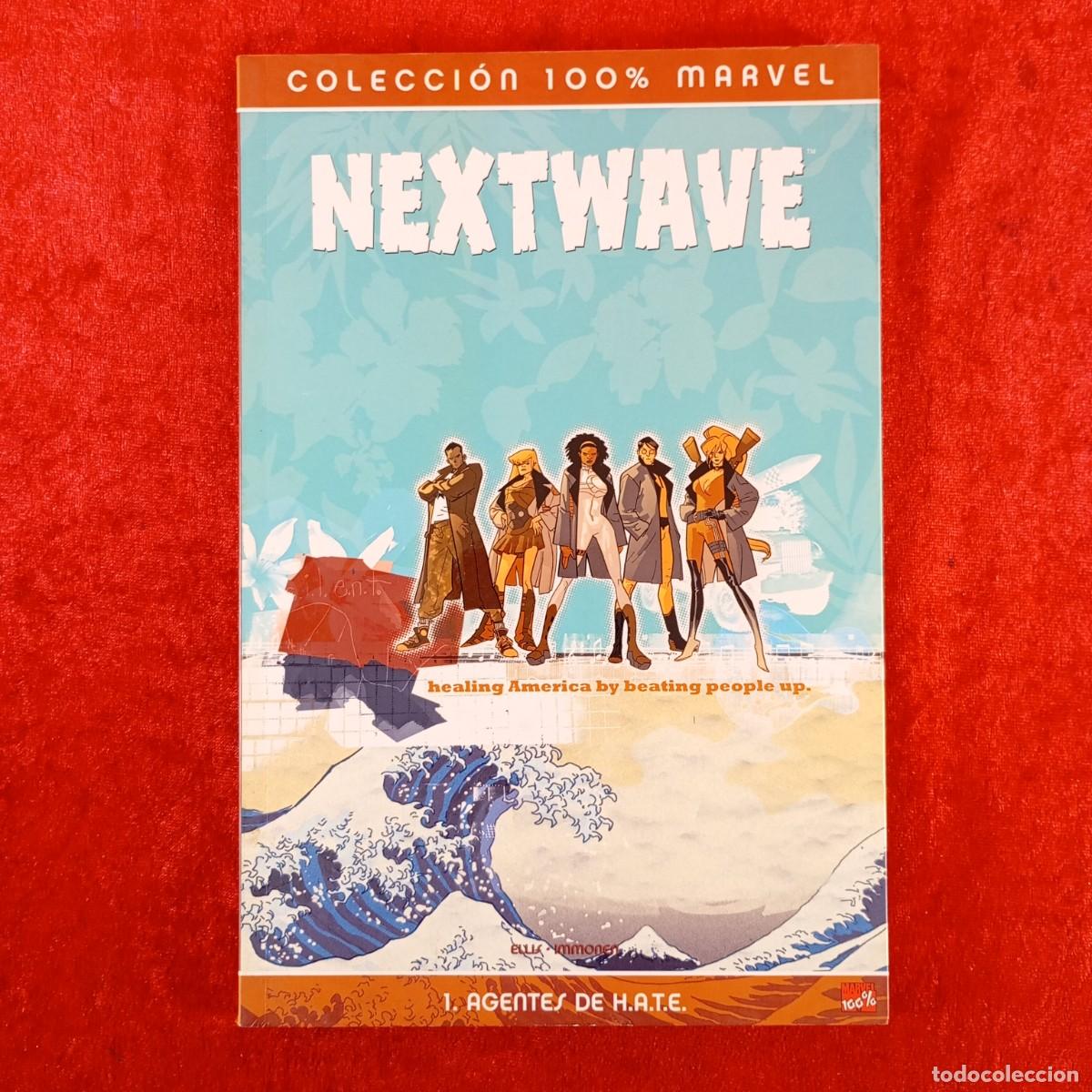 C&oacute;mics: NEXTWAVE - AGENTES DE H.A.T.E. - ELLIS - IMMONEN - COLECCI&Oacute;N 100% MARVEL - MARVEL / 3199