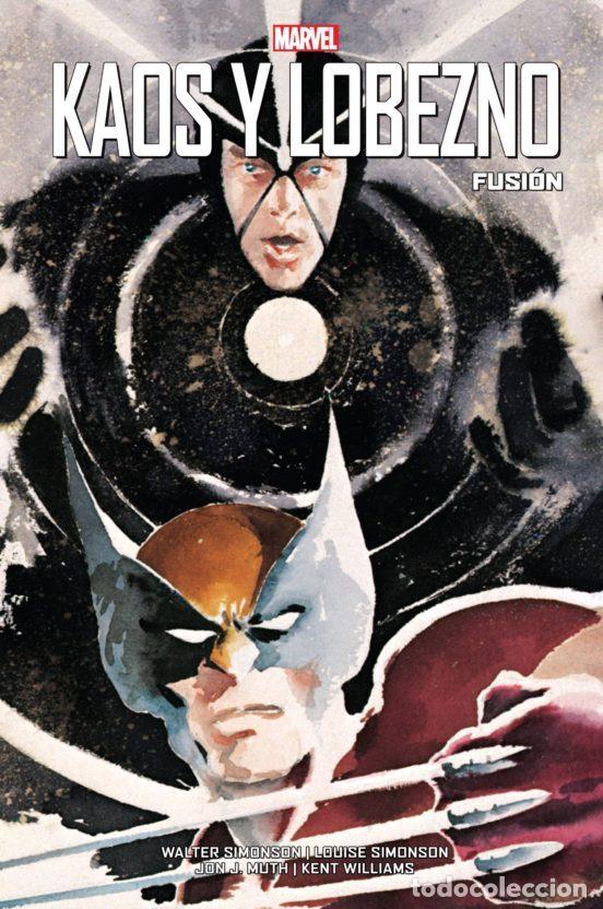 Comics: 100% Marvel HC: Kaos y Lobezno, Fusi&oacute;n (Panini Espa&ntilde;a) - Walter Simonson, Louise Simonson; Jon J. Mu